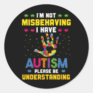 Sticker Rond Sensibilisation sur l'autisme Je Ne Me Comporte Pa