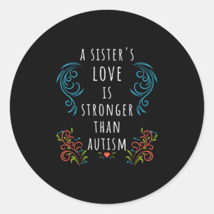 Sticker Rond sensibilisation sur l'autisme L'amour d'une soeur 