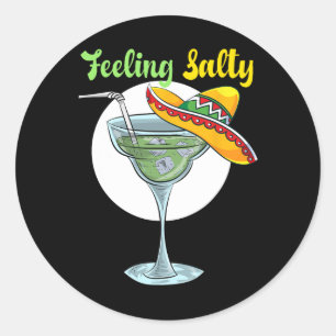 Sticker Rond Sentiment salé drôle Margarita buvant mexicain Cin