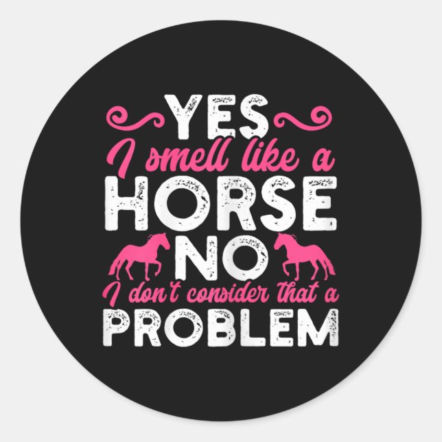Sticker Rond Sentir Comme Un Cheval Drôle Équitation Équitation (Devant)