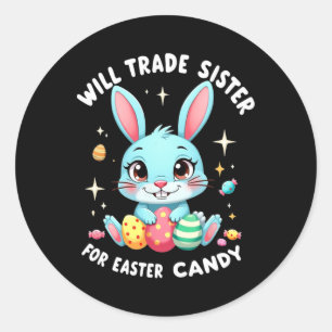 Sticker Rond Sera Échange Soeur Pour Pâques Bonbons Amusante Fa