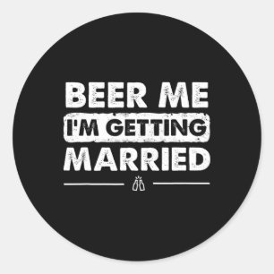 Sticker Rond Servez-moi une bière, je me marie, enterrement de