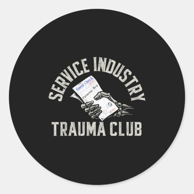Sticker Rond Service Industry Trauma Club Funny Server Bartende (Devant)
