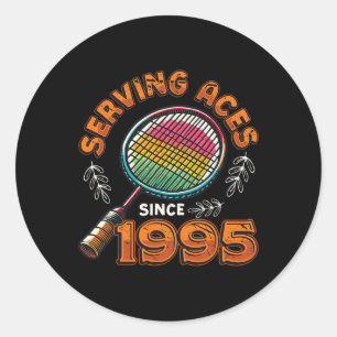 Sticker Rond Serving Aces depuis 1995 Badminton Lover 30th Birt