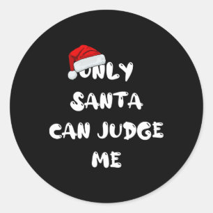Sticker Rond Seul Père Noël peut me juger