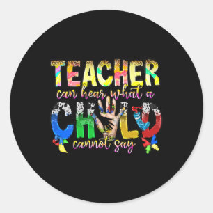 Sticker Rond Seul Un Enseignant Spécial Peut Entendre Ce Qu'Un