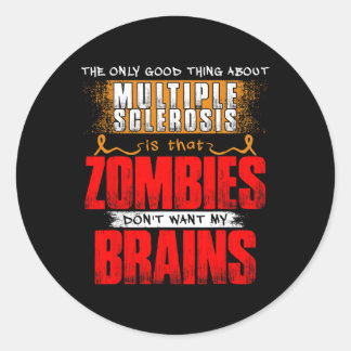 Sticker Rond Seule bonne chose sur la sclérose en plaques Zombi