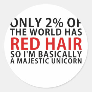 Sticker Rond Seulement 2% du monde a des cheveux rouges alors j