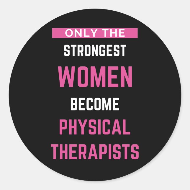 Sticker Rond Seules Les Femmes Les Plus Fortes Deviennent Physi (Devant)