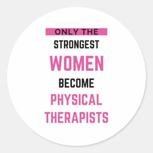 Sticker Rond Seules Les Femmes Les Plus Fortes Deviennent Physi (Devant)