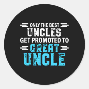 Sticker Rond Seuls Les Meilleurs Oncles Sont Promus Au Grand On