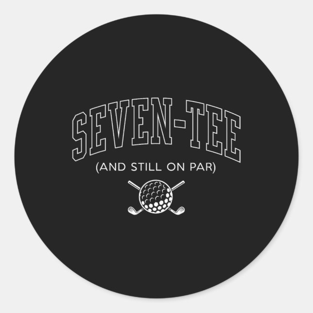 Sticker Rond Seven Tee And Still On Par - 70e Anniversaire Golf (Devant)