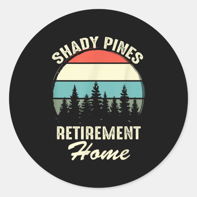 Sticker Rond Shady Nes Funny Quote Retirement Day Party Home  (Devant)