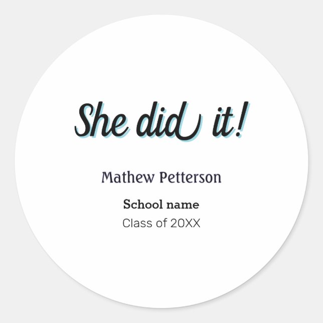 Sticker Rond She did it simple black classy modern graduation (Devant)