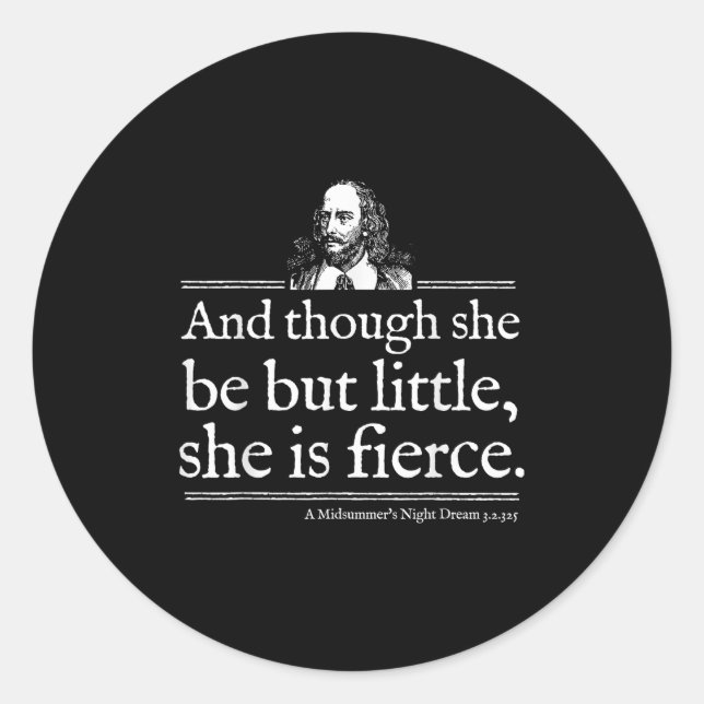 Sticker Rond She Is Fierce Shakespeare Quote Shirt Theater Play (Devant)