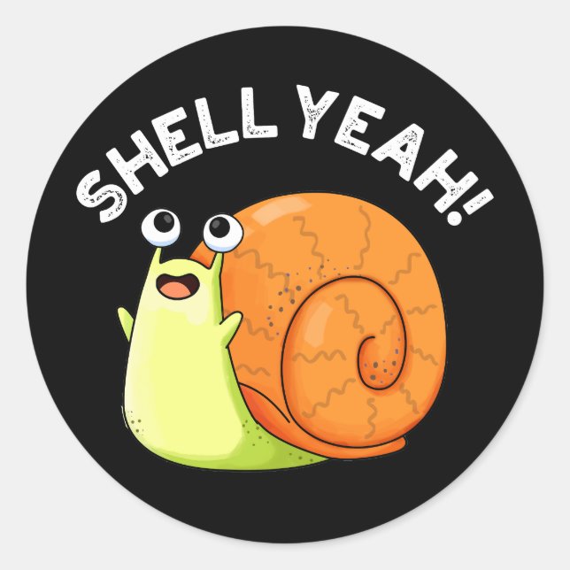 Sticker Rond Shell Ouais Funny Snail Pun Dark BG (Devant)