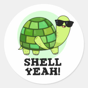 Sticker Rond Shell Ouais Funny Tortoise Pun