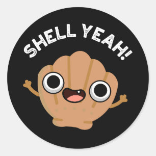 Sticker Rond Shell Yeah Funny Seashell Pun Dark BG