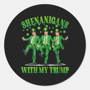 Sticker Rond Shenanigans avec ma danse Trump St Patrick's Day F