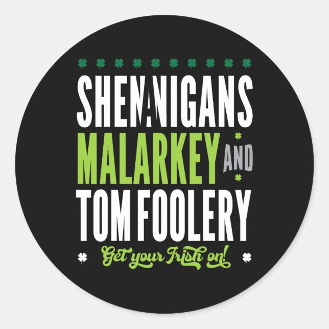 Sticker Rond Shenanigans Malarkey Et Tomfoolery St patrick Ir (Devant)