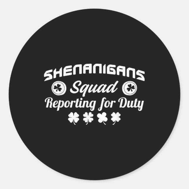 Sticker Rond Shenanigans Squad Reporting Pour Duty St. Patricks (Devant)