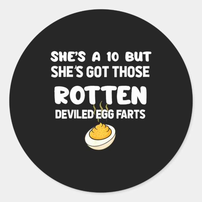 Sticker Rond She's A 10 But She Got Those Rotten Deviled Egg Fa (Devant)
