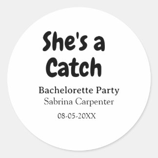 Sticker Rond She's a catch bachelorette party name date simple 
