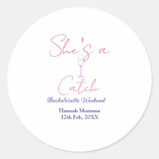 Sticker Rond She's a catch champagne bottle bachelorette weeken