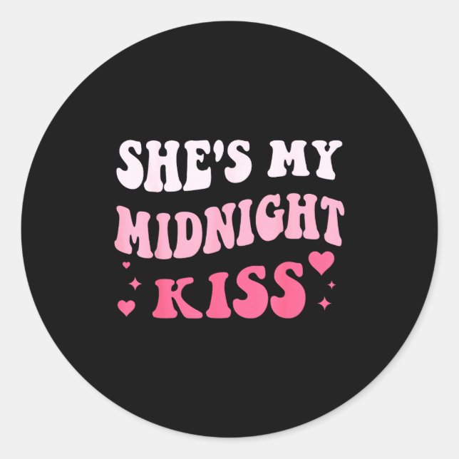 Sticker Rond She's My Midnight Kiss Saying Romantic Couple New  (Devant)