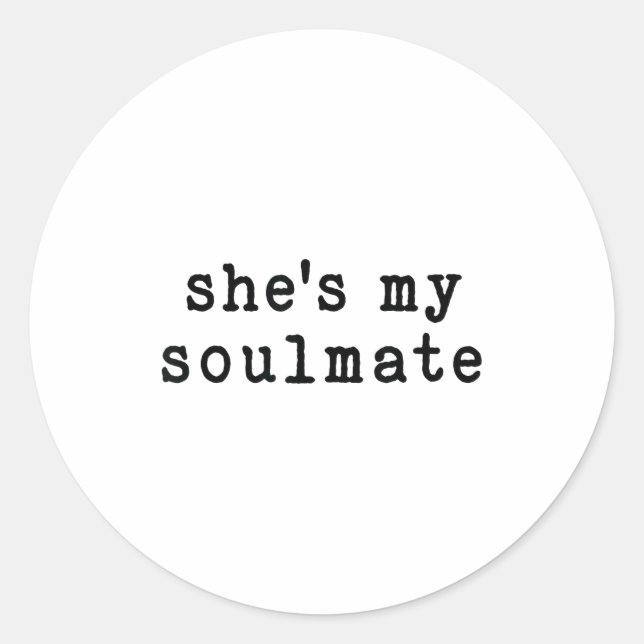 Sticker Rond She's My Soulmate I Don't Know Him Funny Matching  (Devant)