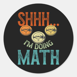 Sticker Rond Shhh I’m Doing Math Fitness Exercice Formation Pes