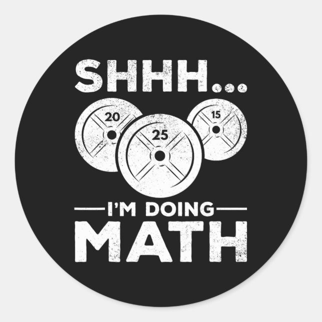 Sticker Rond Shhh I'm Doing Math Bodybuilding Gym Fitness Train (Devant)