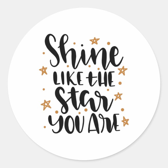 Sticker Rond Shine like the Star you (Devant)