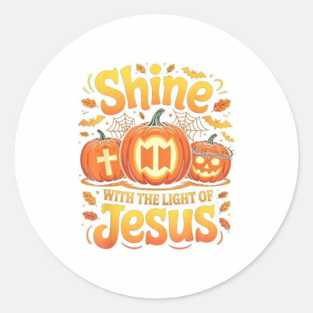 Sticker Rond Shine With The Light Of Jesus Christian Halloween  (Devant)
