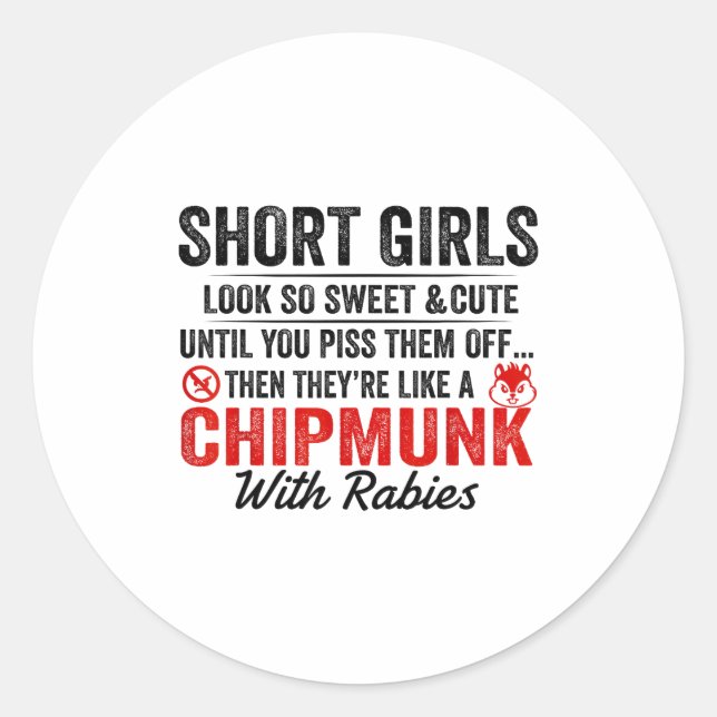 Sticker Rond Short Girls Look So Sweet And Cute Until You Them  (Devant)