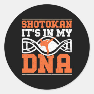 Sticker Rond Shotokan It's In My Dna Funny Shotokan Karate Mart