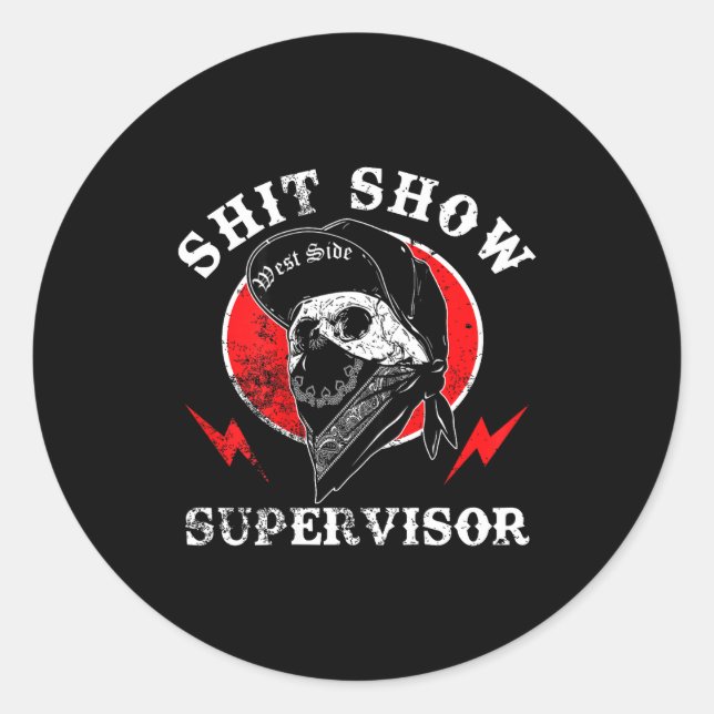 Sticker Rond Show Supervisor Cool Boy Skull Sarcastic Work Humo (Devant)