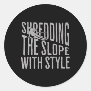 Sticker Rond Shredding La Pente Ski Shirt Drôle Sport D'Hiver