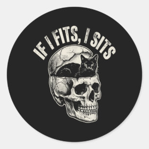 Sticker Rond Si ça rentre je m'assois Crâne de Chat Noir Mème H