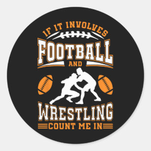 Sticker Rond Si cela implique le football et la lutte, comptez-