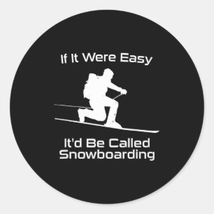 Sticker Rond Si c'était facile on l'appellerait ski télémark de