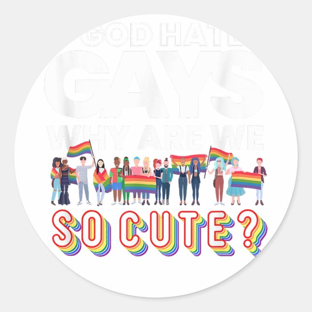 Sticker Rond Si Dieu Hait Gay Pourquoi Sommes-Nous Si Mignons A (Devant)