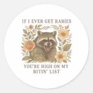 Sticker Rond Si J'Ai Déjà Des Rageurs, Tu Es En Haut Sur Ma Lis