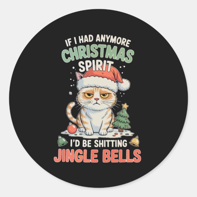 Sticker Rond Si j'avais plus d'esprit de Noël Chat Sonnez les c (Devant)