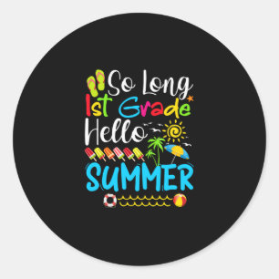 Sticker Rond Si Long 1E Année Bonjour Été Dernier Jour De L'Éco