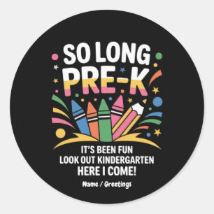 Sticker Rond Si long Pré-K C’est amusant Regardez dehors matern