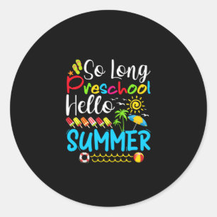 Sticker Rond Si Long Préscolaire Bonjour Été Dernier Jour De L'