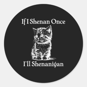 Sticker Rond Si même jour de la Saint-Patrick chat mème