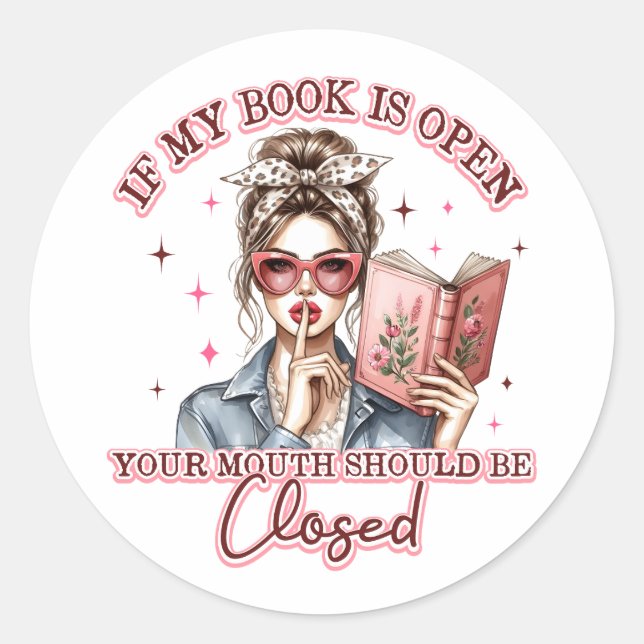 Sticker Rond Si Mon Livre Est Ouvert... (Devant)