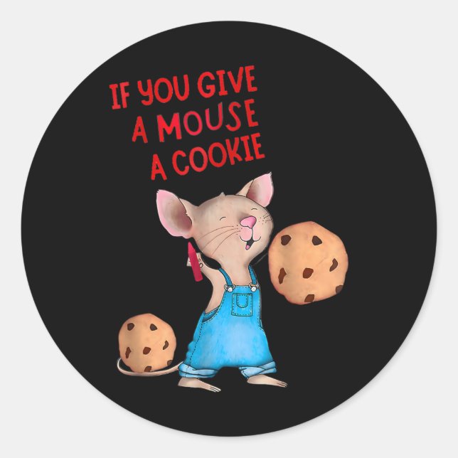 Sticker Rond Si Vous Donnez Une Souris Un Cookie (Devant)